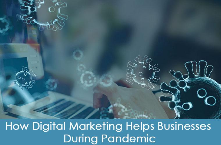 How Digital Marketing Helps Businesses During the Pandemic