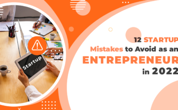 12 Startup Mistakes to Avoid as an Entrepreneur in 2022