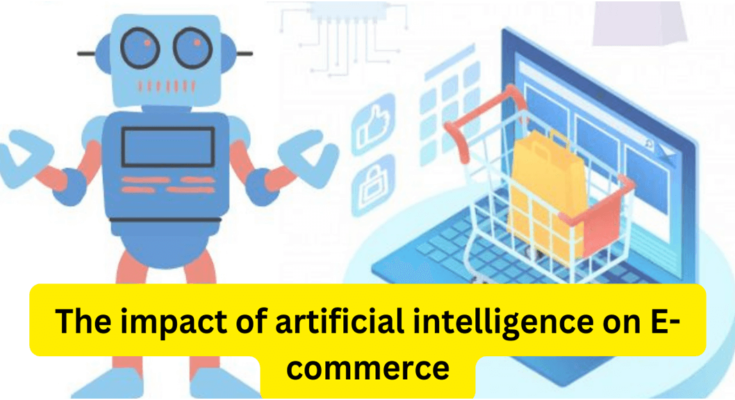 Impact Of Artificial Intelligence On E-Commerce