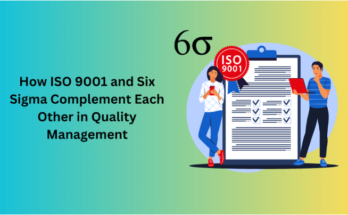 ISO 9001 and Six Sigma Complement