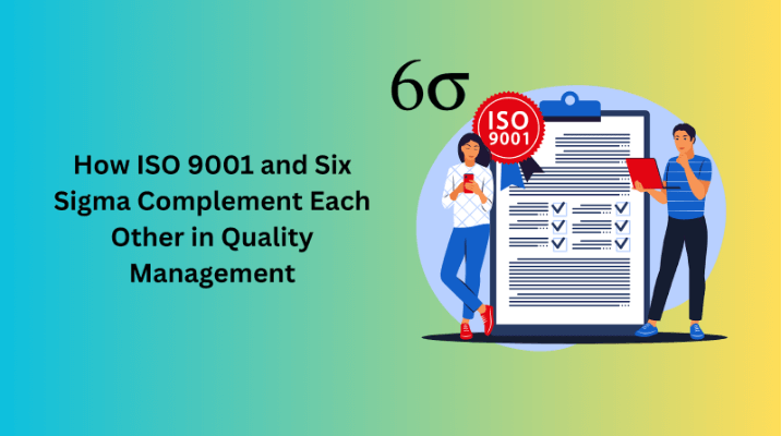 ISO 9001 and Six Sigma Complement
