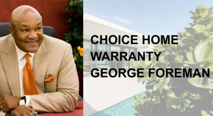 Choice Home Warranty George Foreman